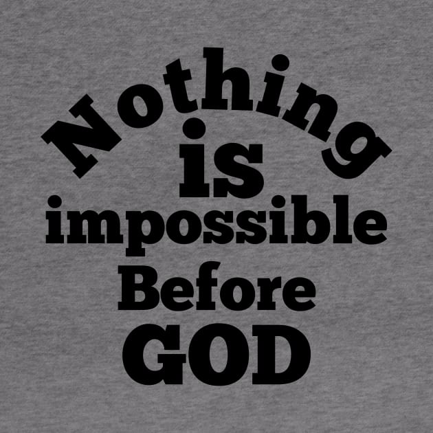 Nothing is impossible before god by Amestyle international